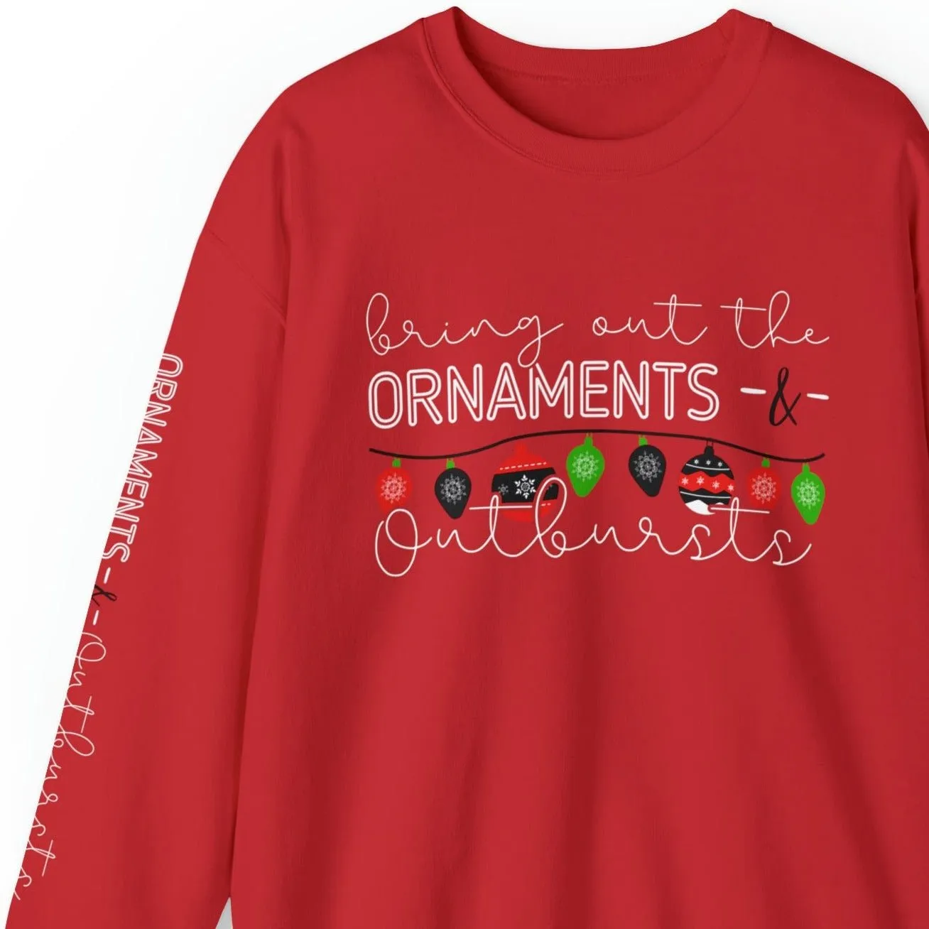 Bring Out the Ornaments and Outbursts Women's Sweatshirt: Festive Ornaments & Arm Detail