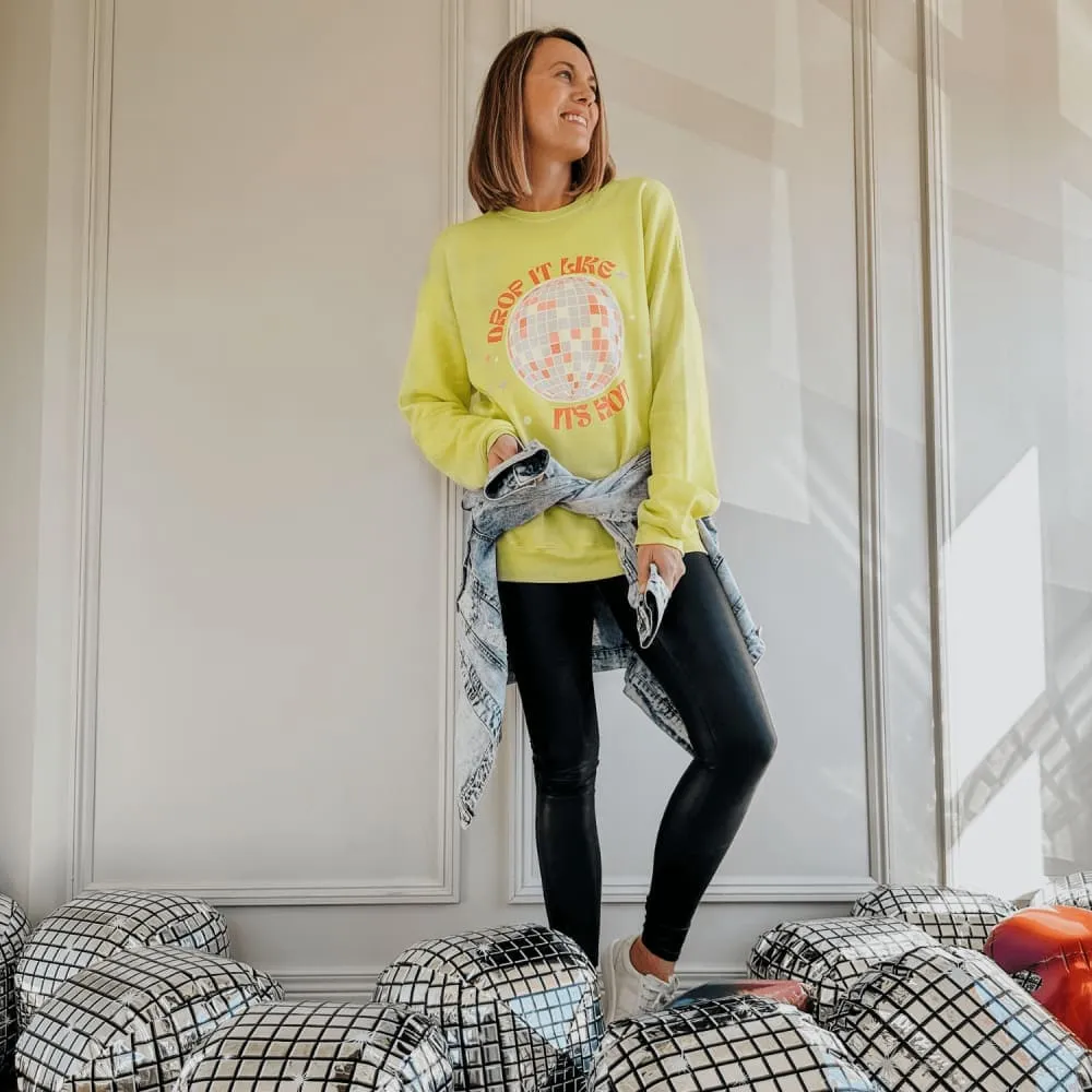 Drop It Like It's Hot Sweatshirt