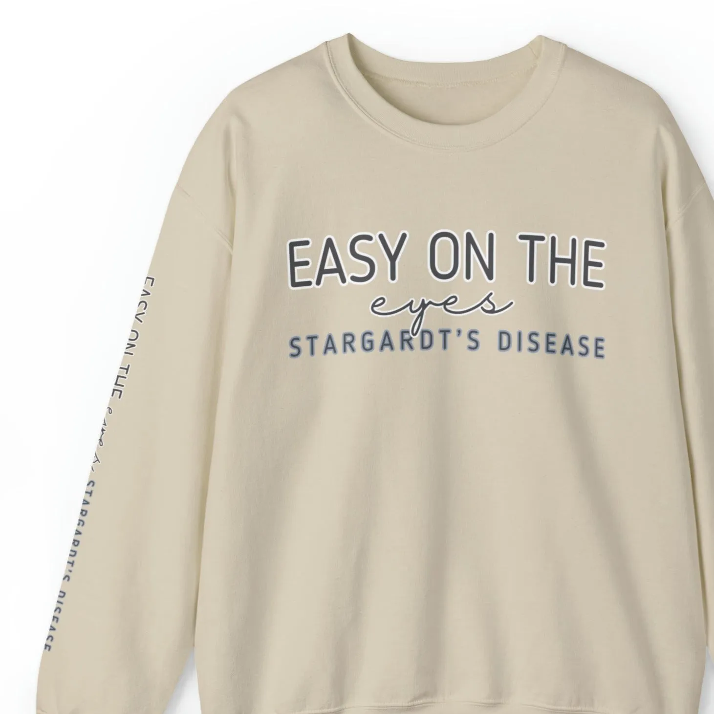 Easy on the Eyes Stargardt's Disease Awareness Unisex Sweatshirt