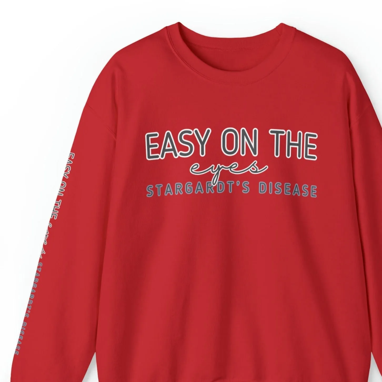 Easy on the Eyes Stargardt's Disease Awareness Unisex Sweatshirt