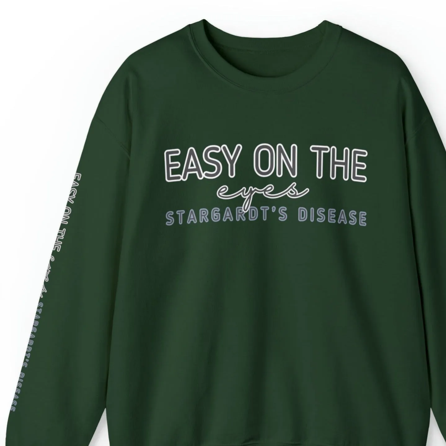 Easy on the Eyes Stargardt's Disease Awareness Unisex Sweatshirt