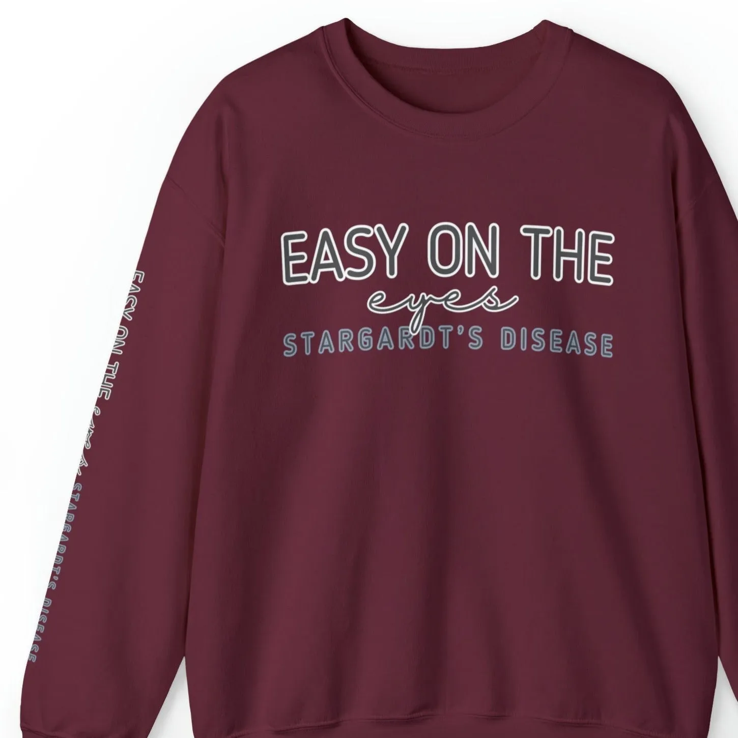 Easy on the Eyes Stargardt's Disease Awareness Unisex Sweatshirt