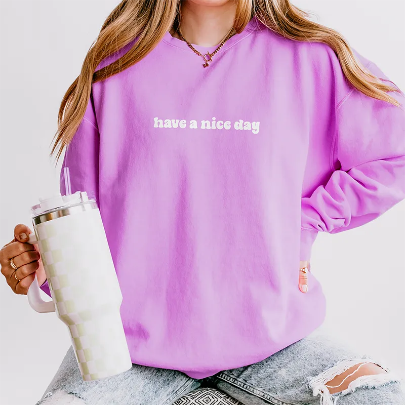 Have A Nice Day Fleece Sweatshirt (Wholesale)