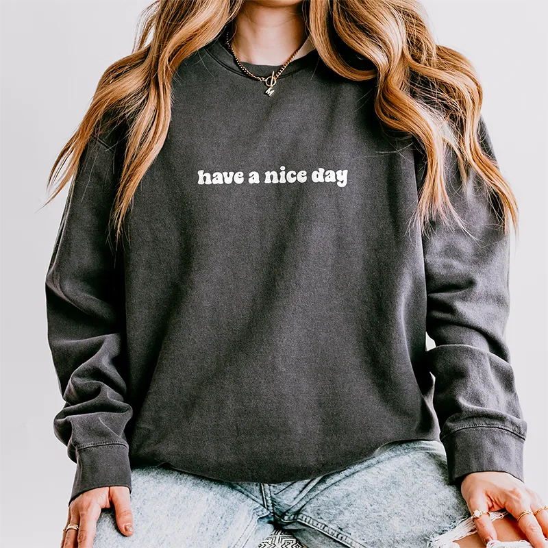 Have A Nice Day Fleece Sweatshirt (Wholesale)