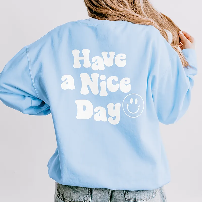 Have A Nice Day Fleece Sweatshirt (Wholesale)