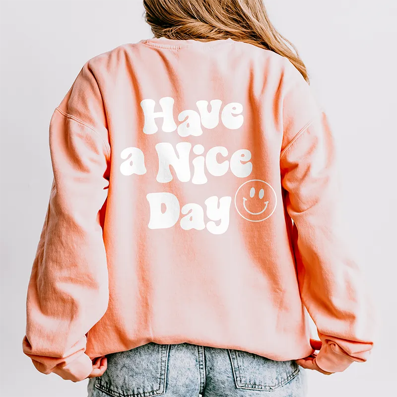Have A Nice Day Fleece Sweatshirt (Wholesale)