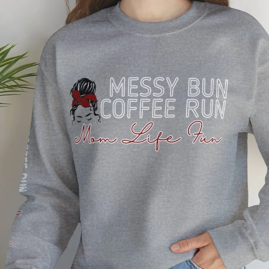 Mom Life Fun: Messy Bun Coffee Run Women's Sweatshirt with Stylish Arm Detail